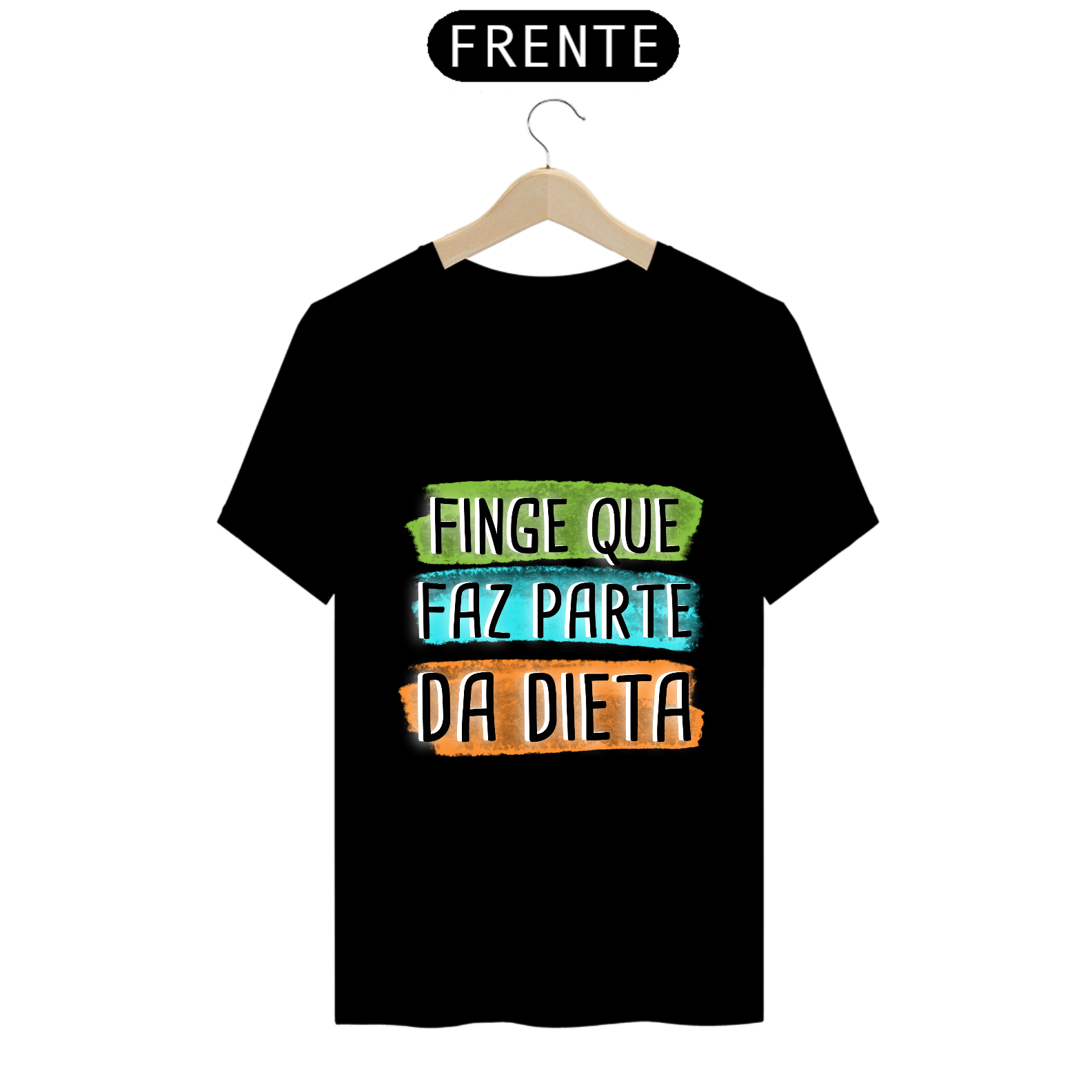 Nome do produto: T-Shirt Q -  Finge que faz parte da dieta