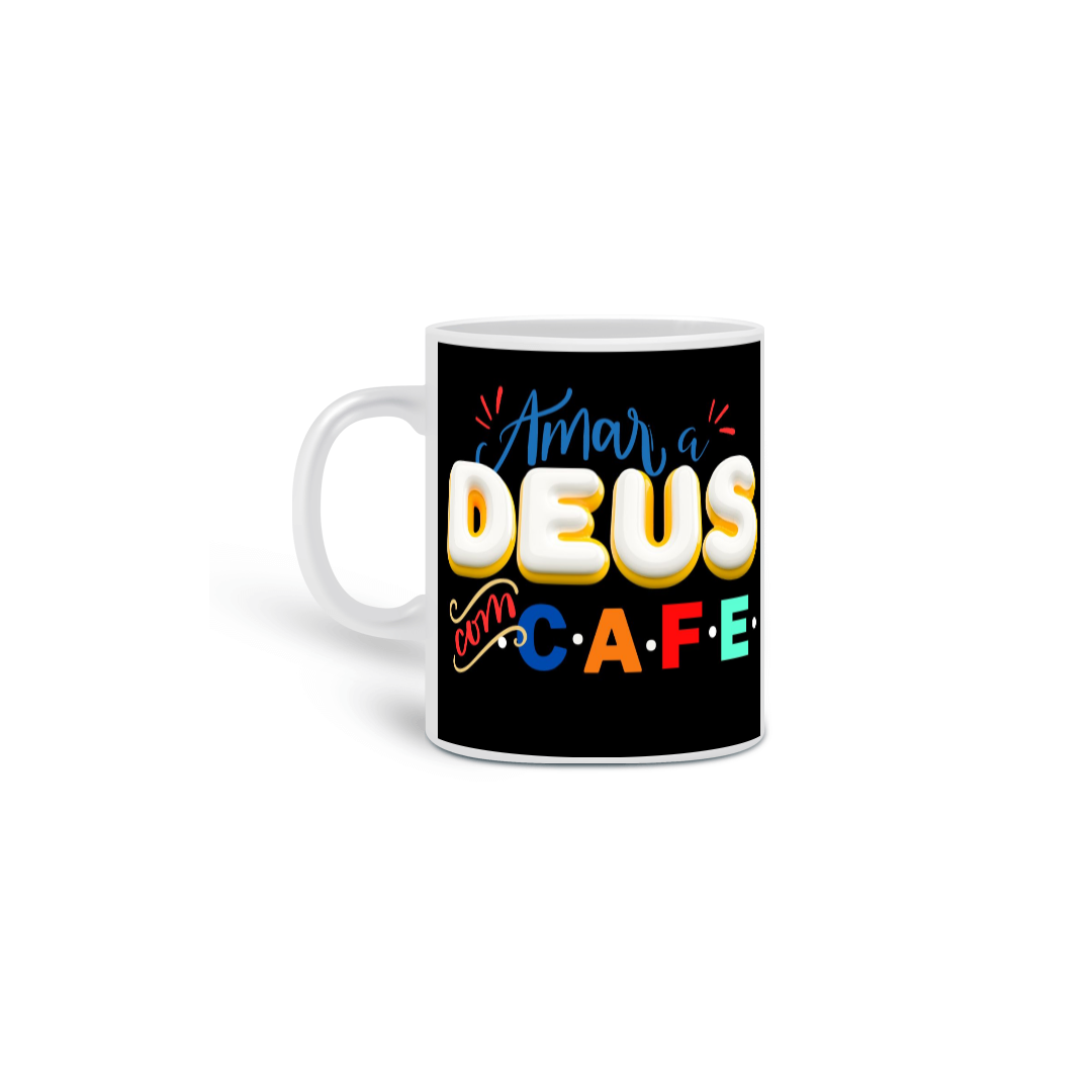 Nome do produto: CANECA PRESENTE AMAR A DEUS CAFE