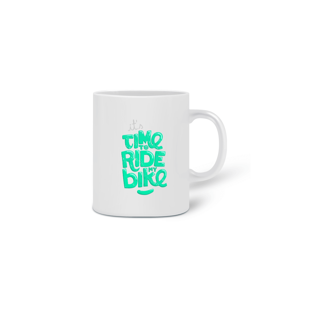 Nome do produto: Caneca cerâmica IT\'S TIME TO RIDE MY BIKE