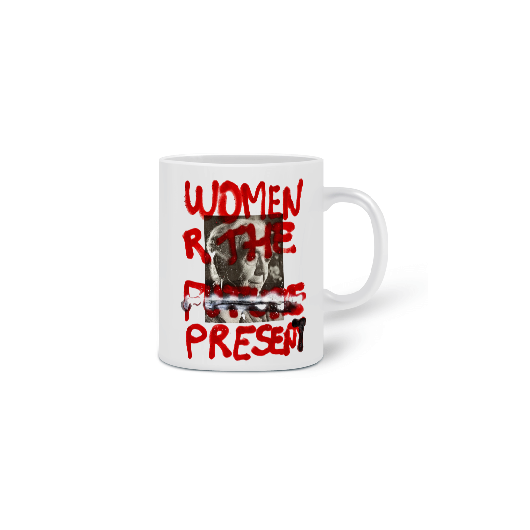 Nome do produto: CANECA - WOMEN R THE PRESENT