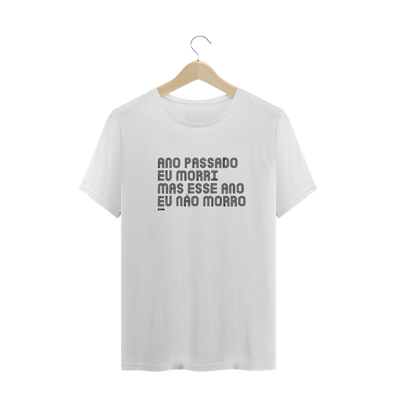 Nome do produto: CAMISA ANO PASSADO EU MORRI MAS ESSE ANO EU NÃO MORRO