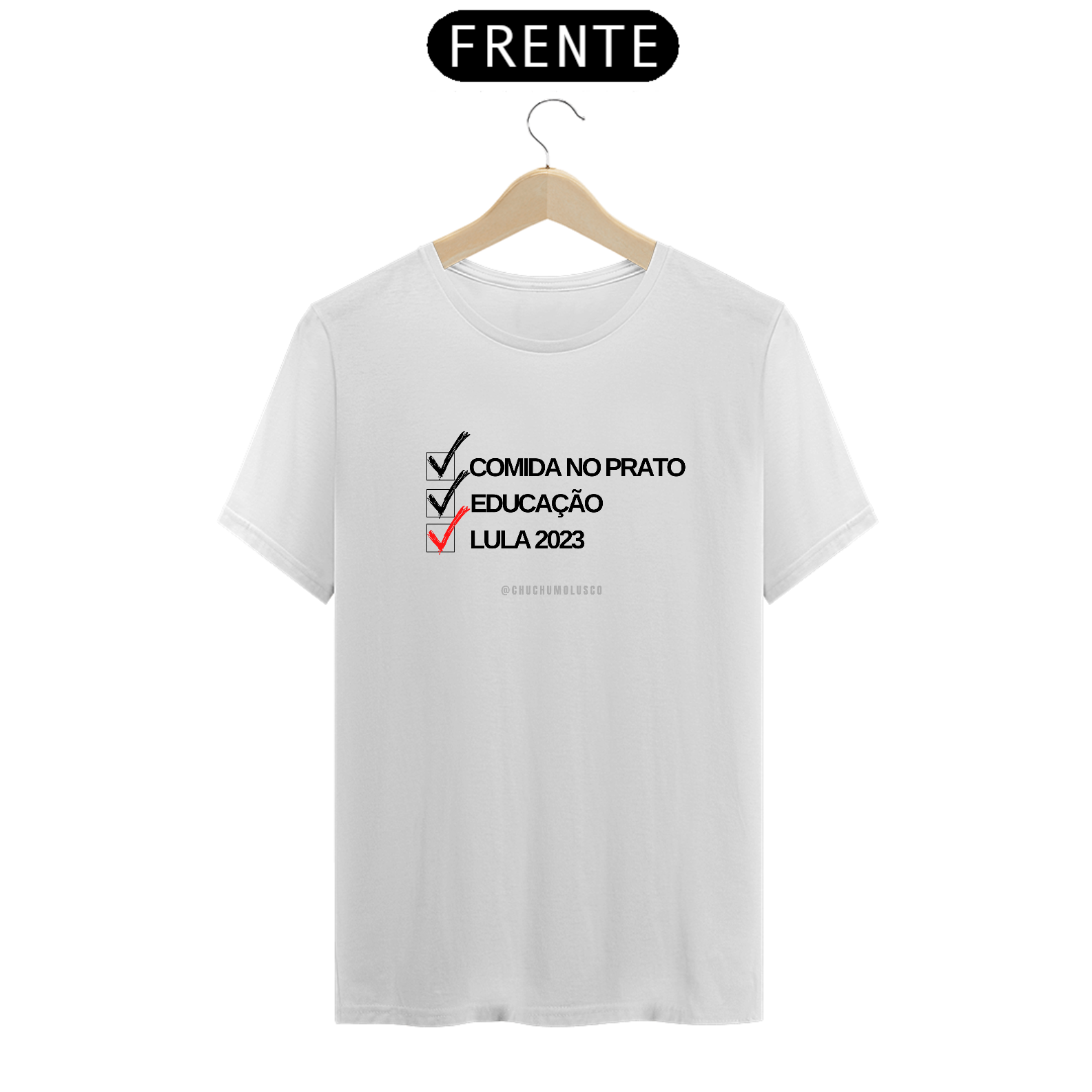 Nome do produto: Camiseta Checklist: Comida no prato, Educação e Lula 2023 - Modelo Unissex
