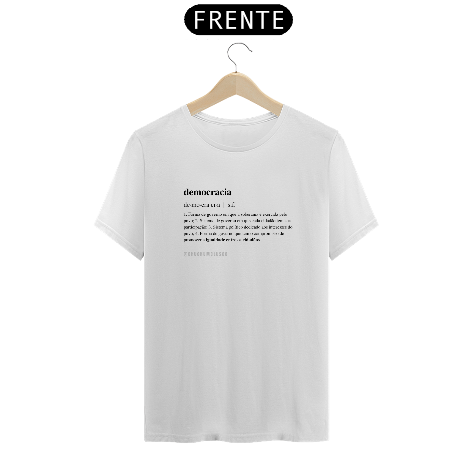 Nome do produto: Camiseta Democracia - Unissex
