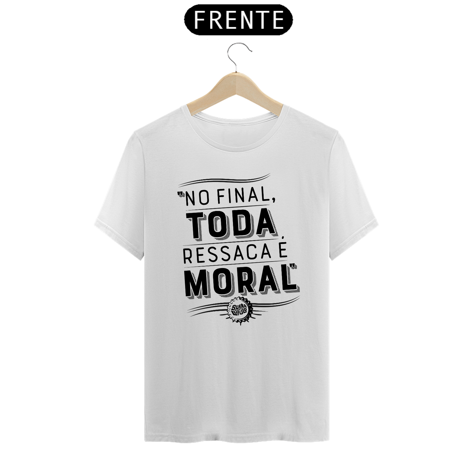 Nome do produto: Ressaca Moral | T-shirt Clara