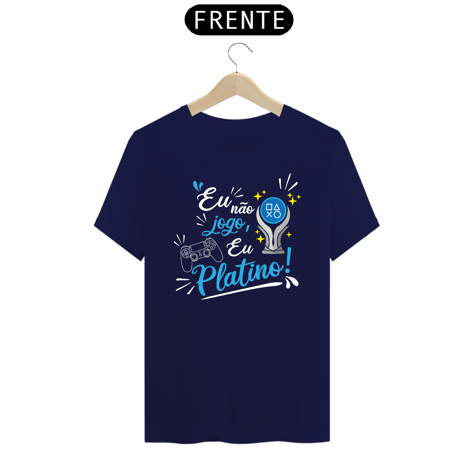 Nome do produto: Camiseta Eu não jogo eu Platino! Cores Escuras