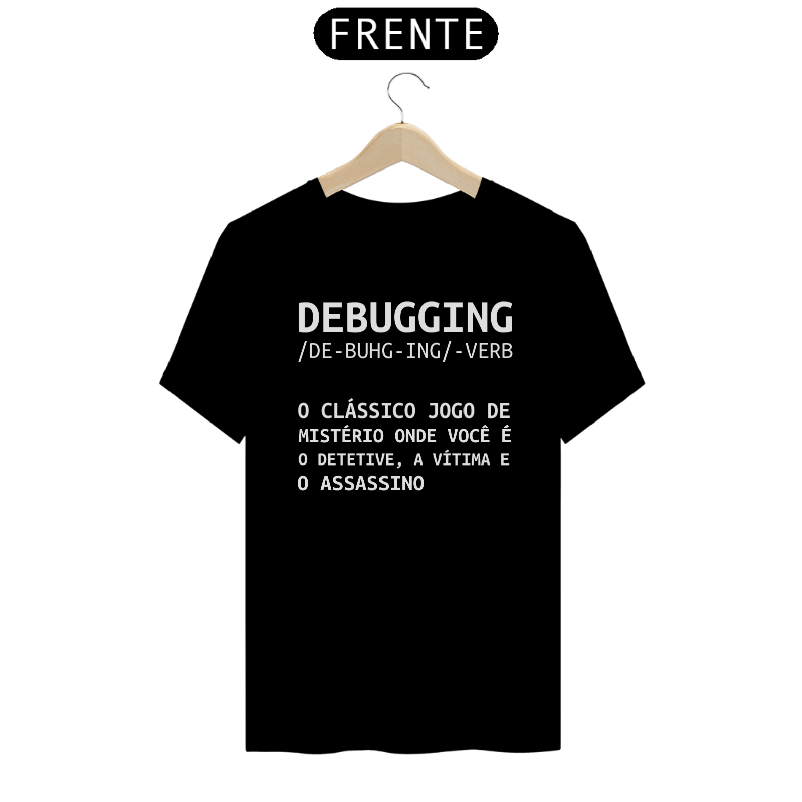 Nome do produto: Camisa - Debugging