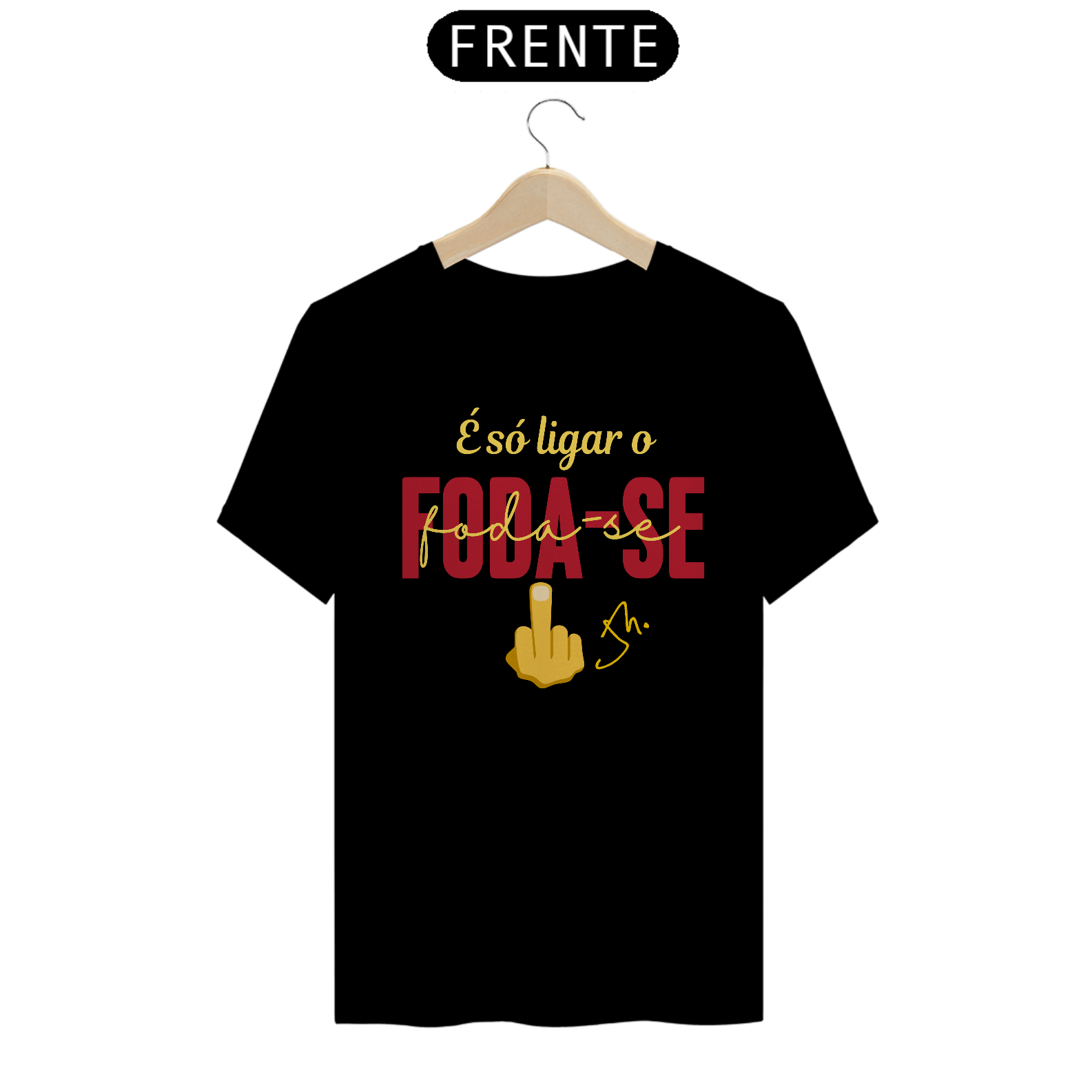 Nome do produto: CAMISETA  FODA-SE #JUNIORSOLO