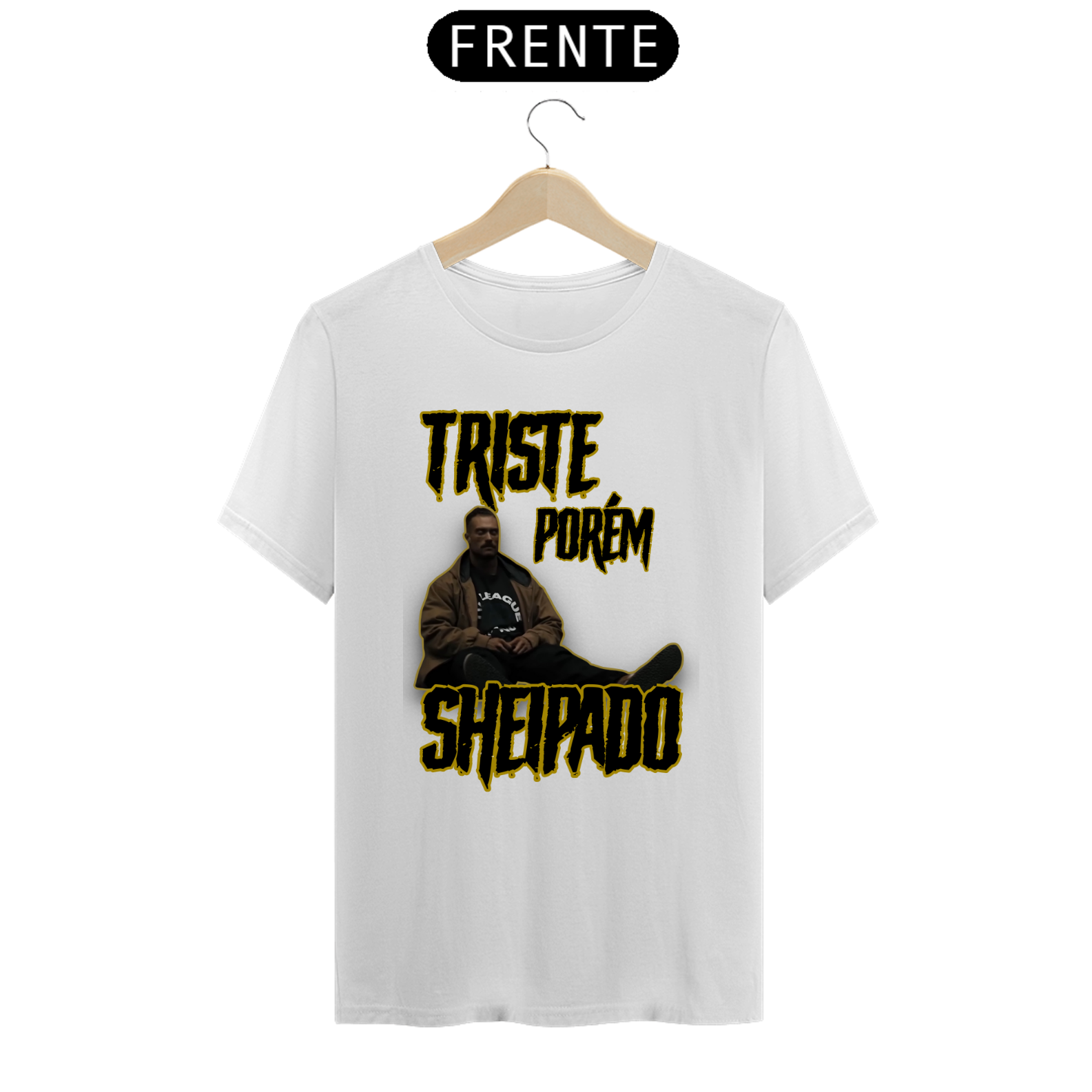 Nome do produto: Camiseta Triste Porém Sheipado
