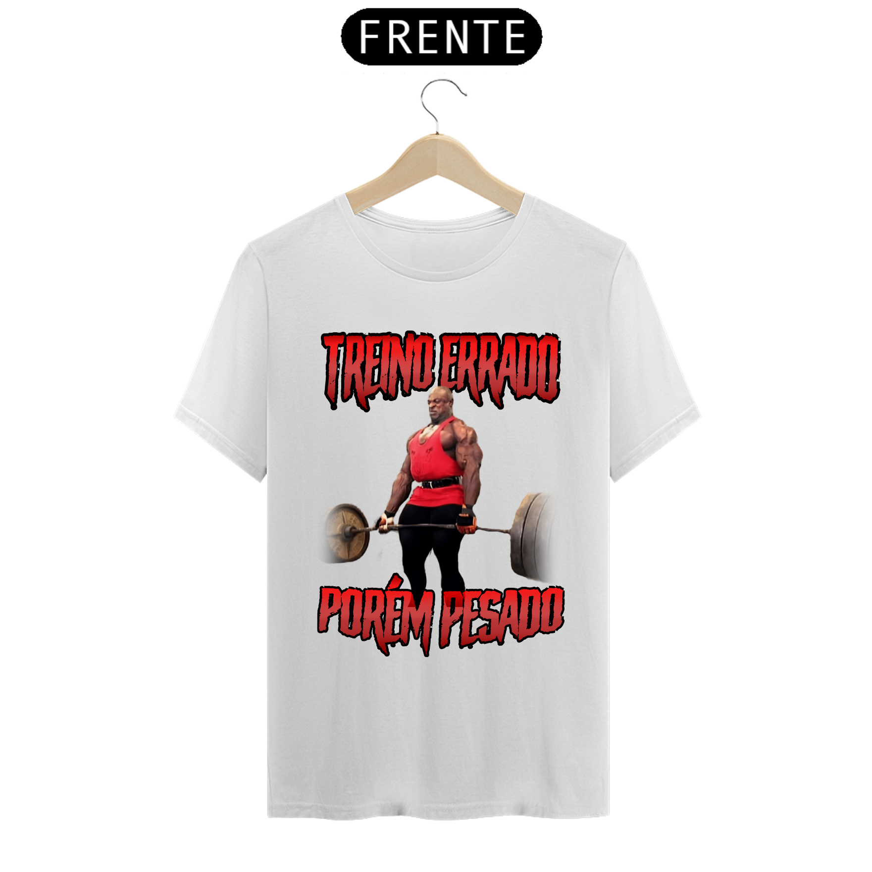 Nome do produto: Camisa - Treino Errado porém pesado