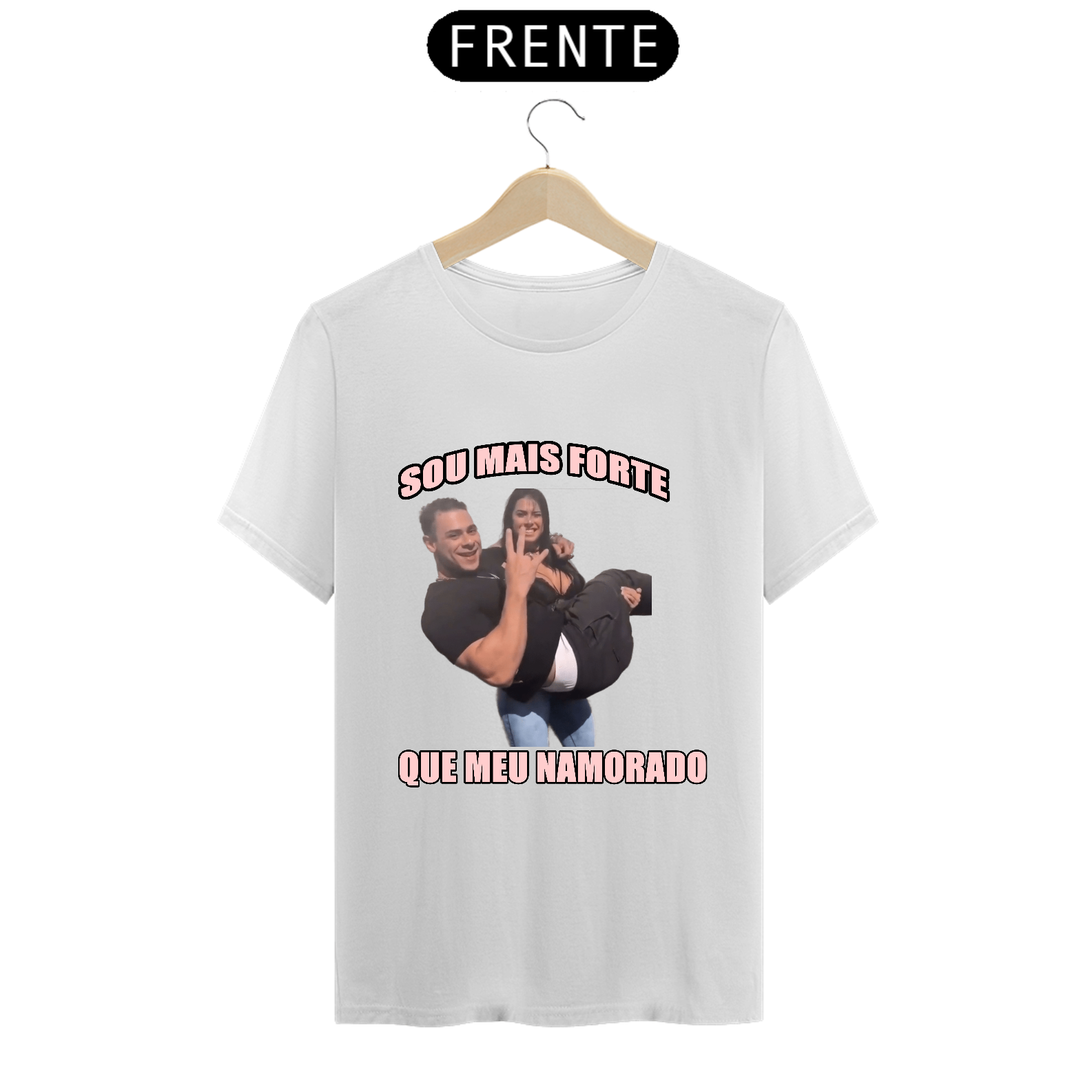 Nome do produto: Camiseta- Sou mais forte que meu namorado