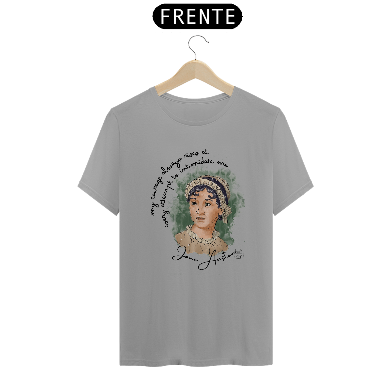Nome do produto: My courage always rises, Jane Austen TShirt Quality (Branca/Cinza)