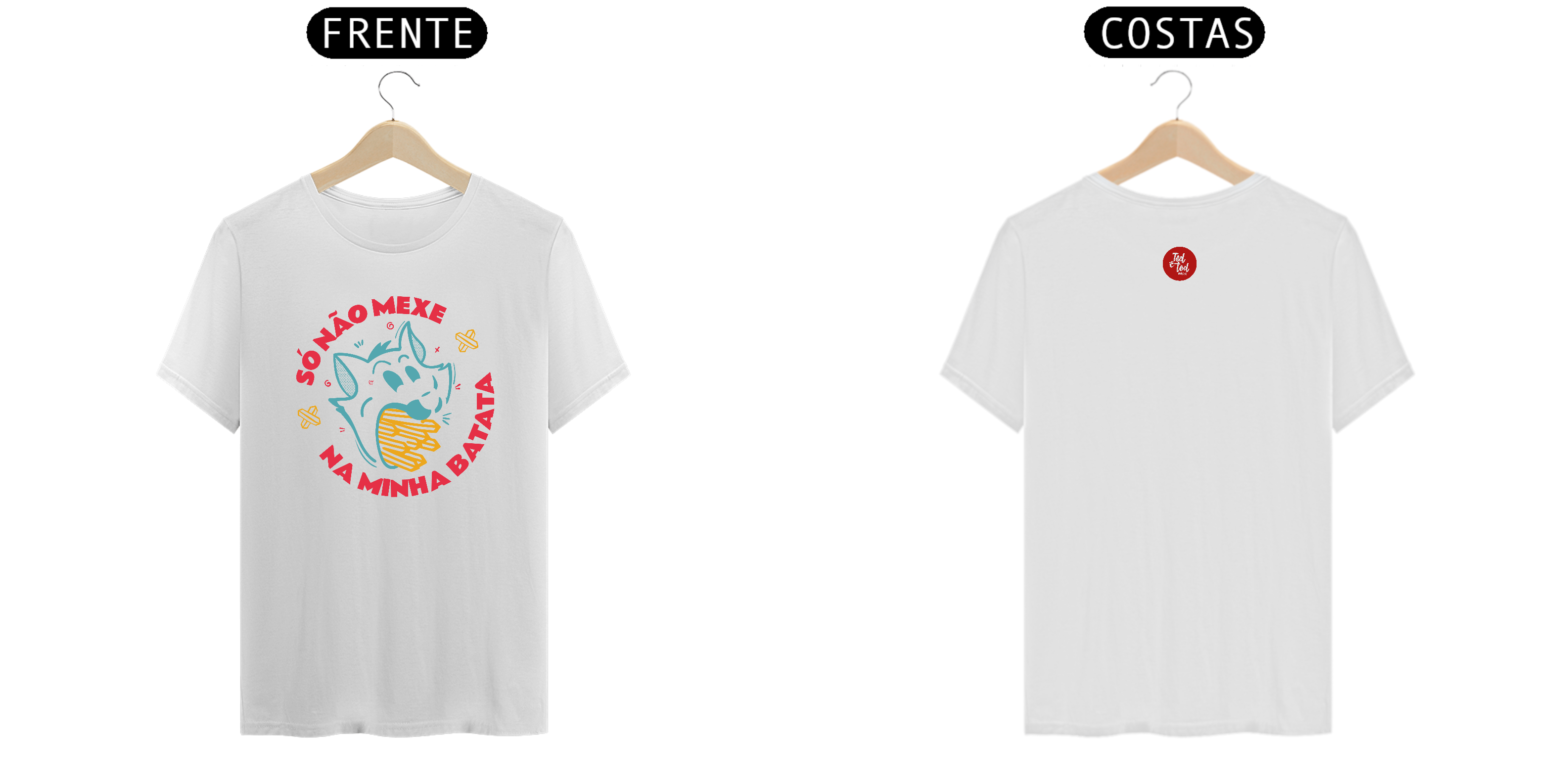 Nome do produto: T-SHIRT Ted&Tod Nao mexe na minha batata