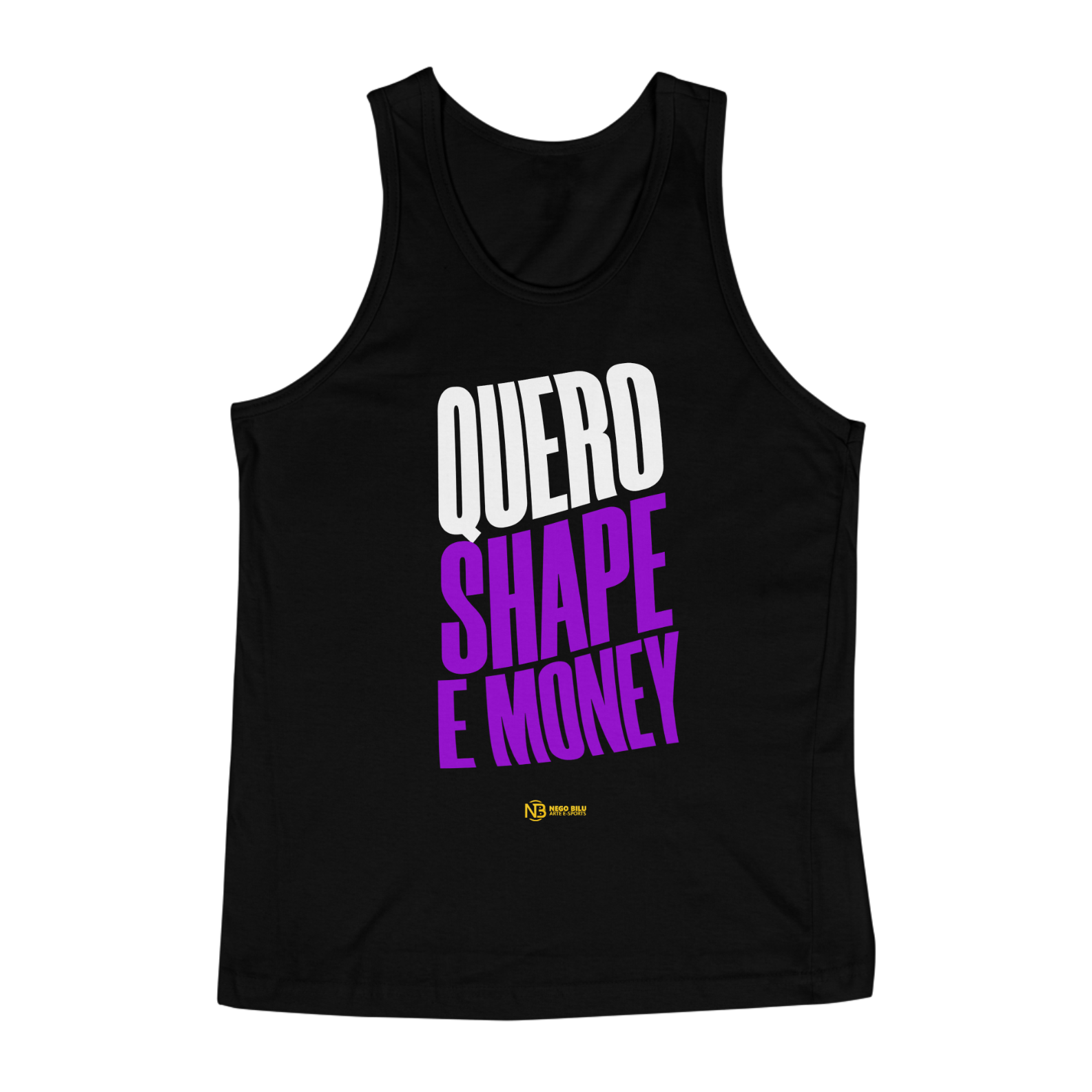 Nome do produto: REGATA - QUERO SHAPE E MONEY 