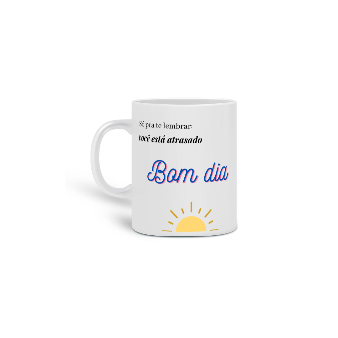 Nome do produto: bom dia atrasado