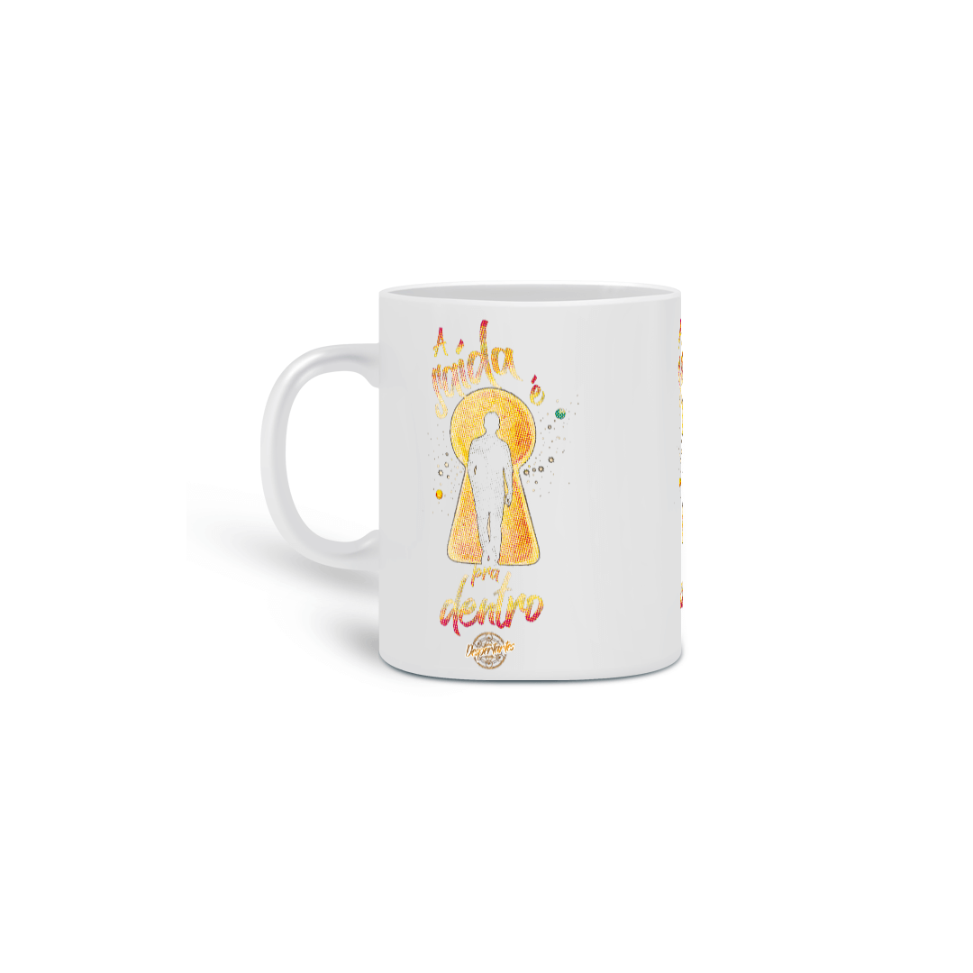 Nome do produto: A Saída é Pra Dentro - Caneca