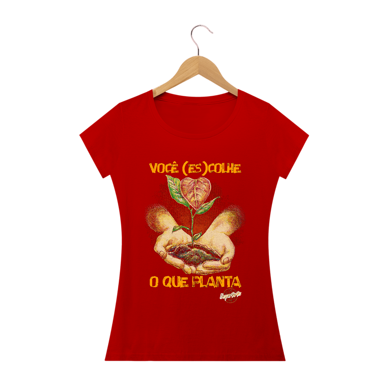 Nome do produto: Você (Es)Colhe o Que Planta - Baby Long Quality