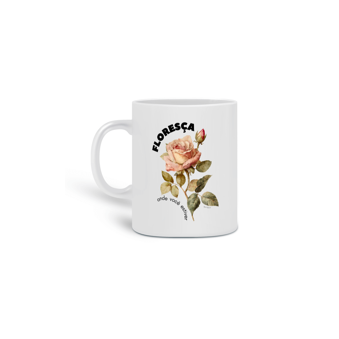 Nome do produto: Caneca floresça onde você estiver