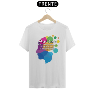 T-shirt - autismo (o autismo não é o problema, o problema é o preconceito)