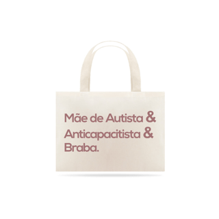 Eco Bag  - Autismo (mãe de autista e anticapacitista e braba)