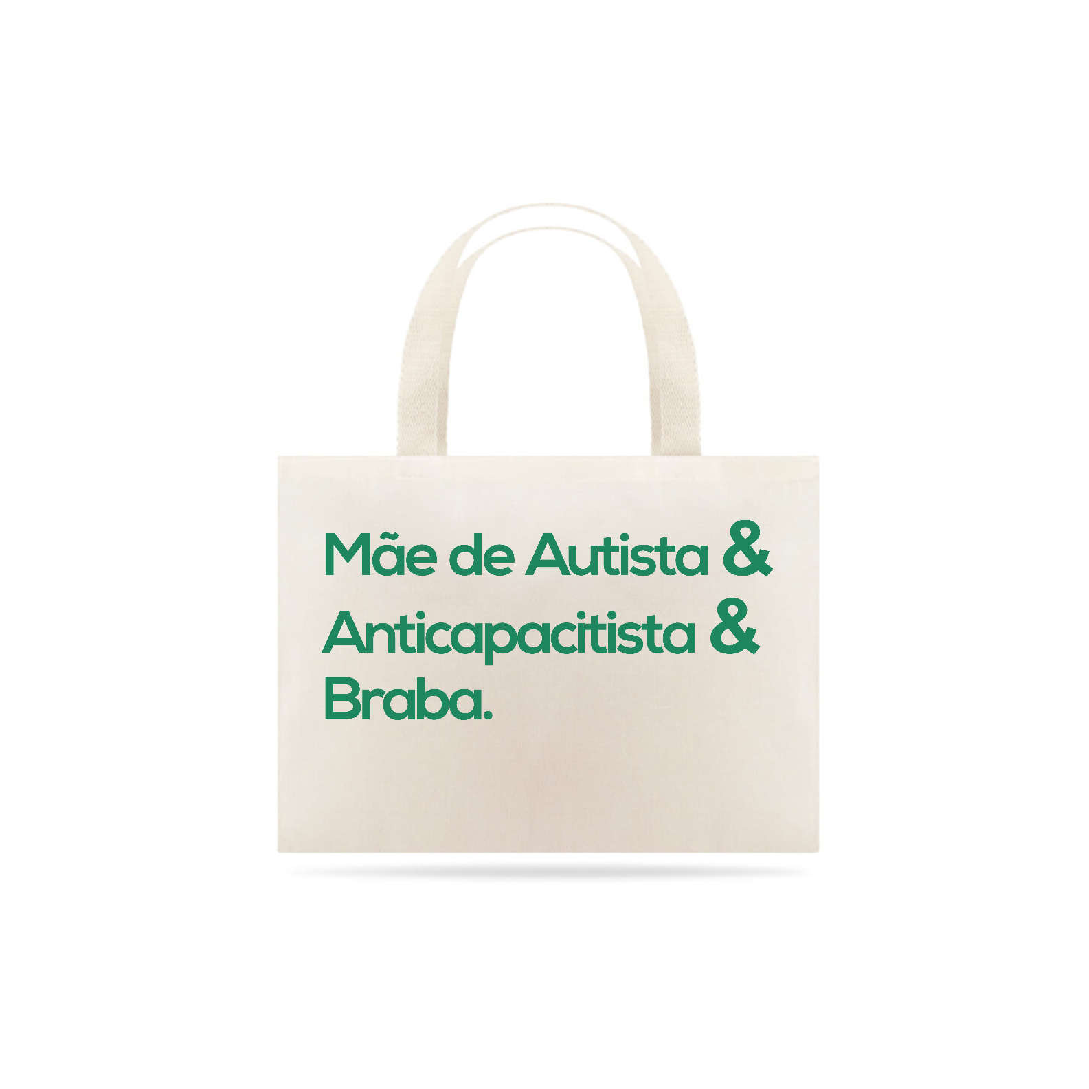 Eco Bag (Mãe de autista & Anticapacitista & Braba)