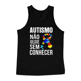 Camiseta Regata (autismo, não julgue sem conhecer)
