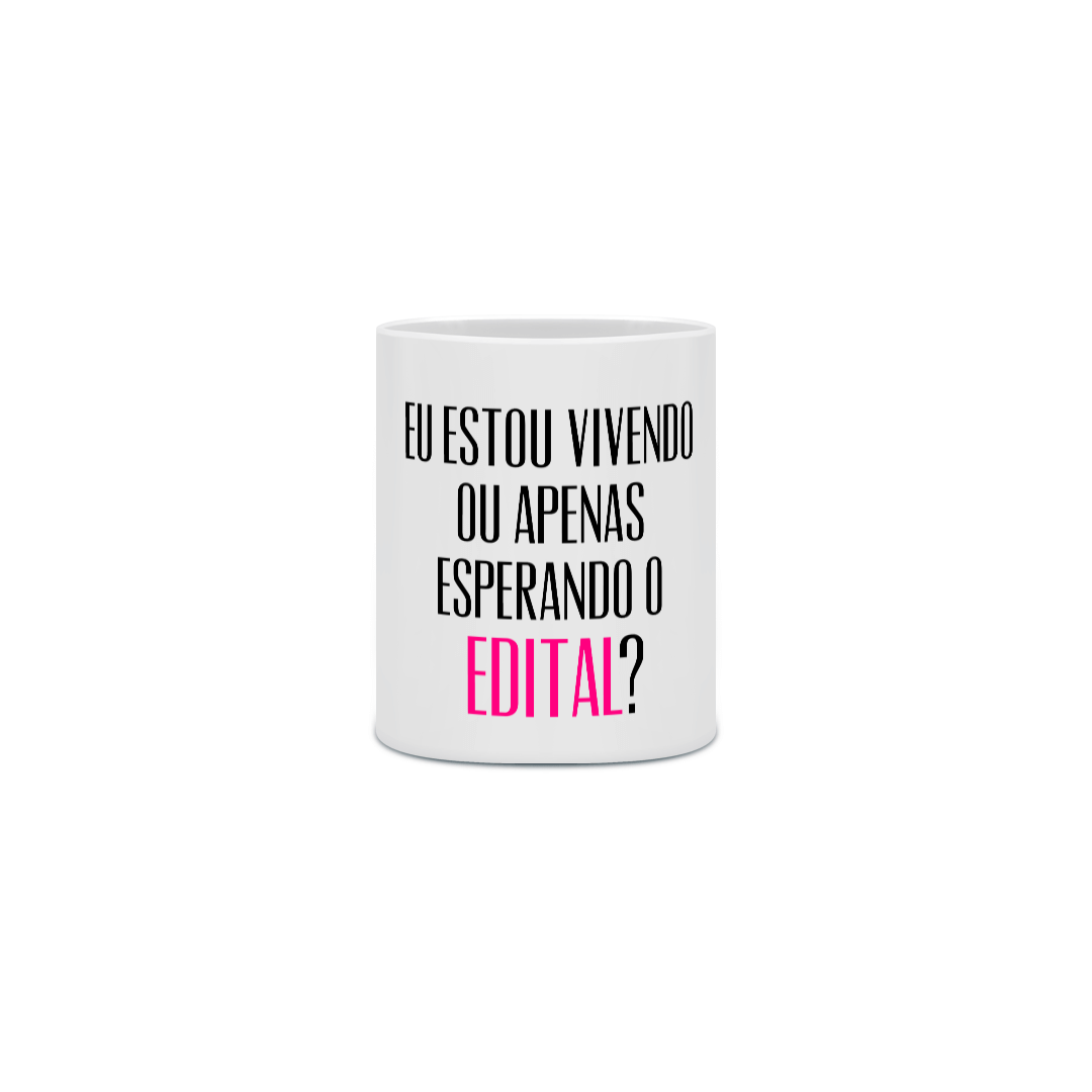 Caneca: Vivendo ou Esperando