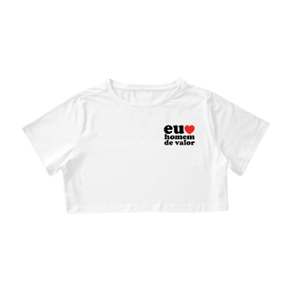 Eu Amo Homem de Valor - Cropped