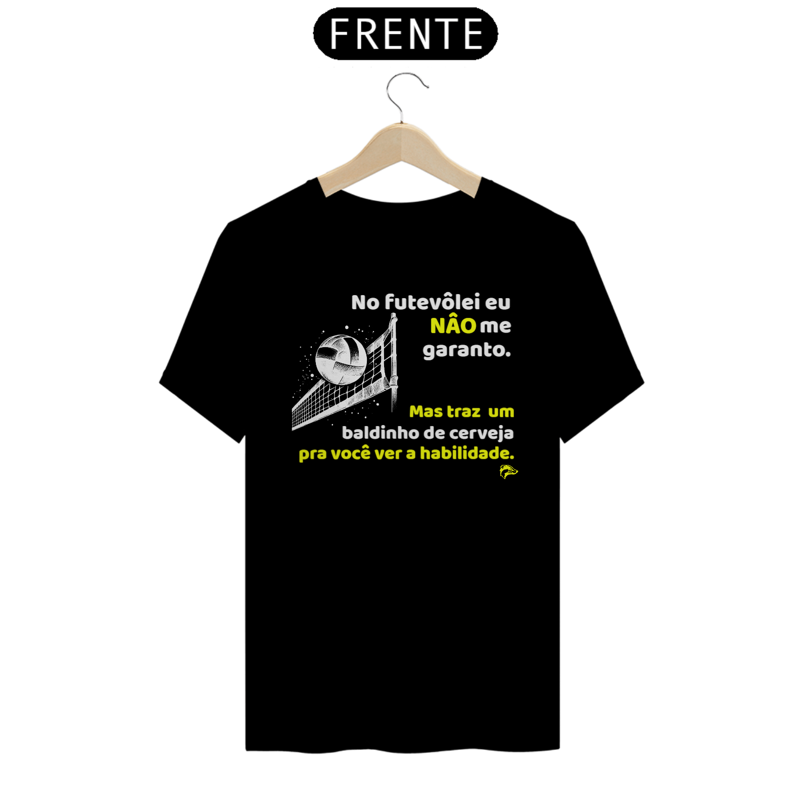 Nome do produto: Camisa Quality - NO FUTEVÔLEI NÃO...MAS TRÁS UM..