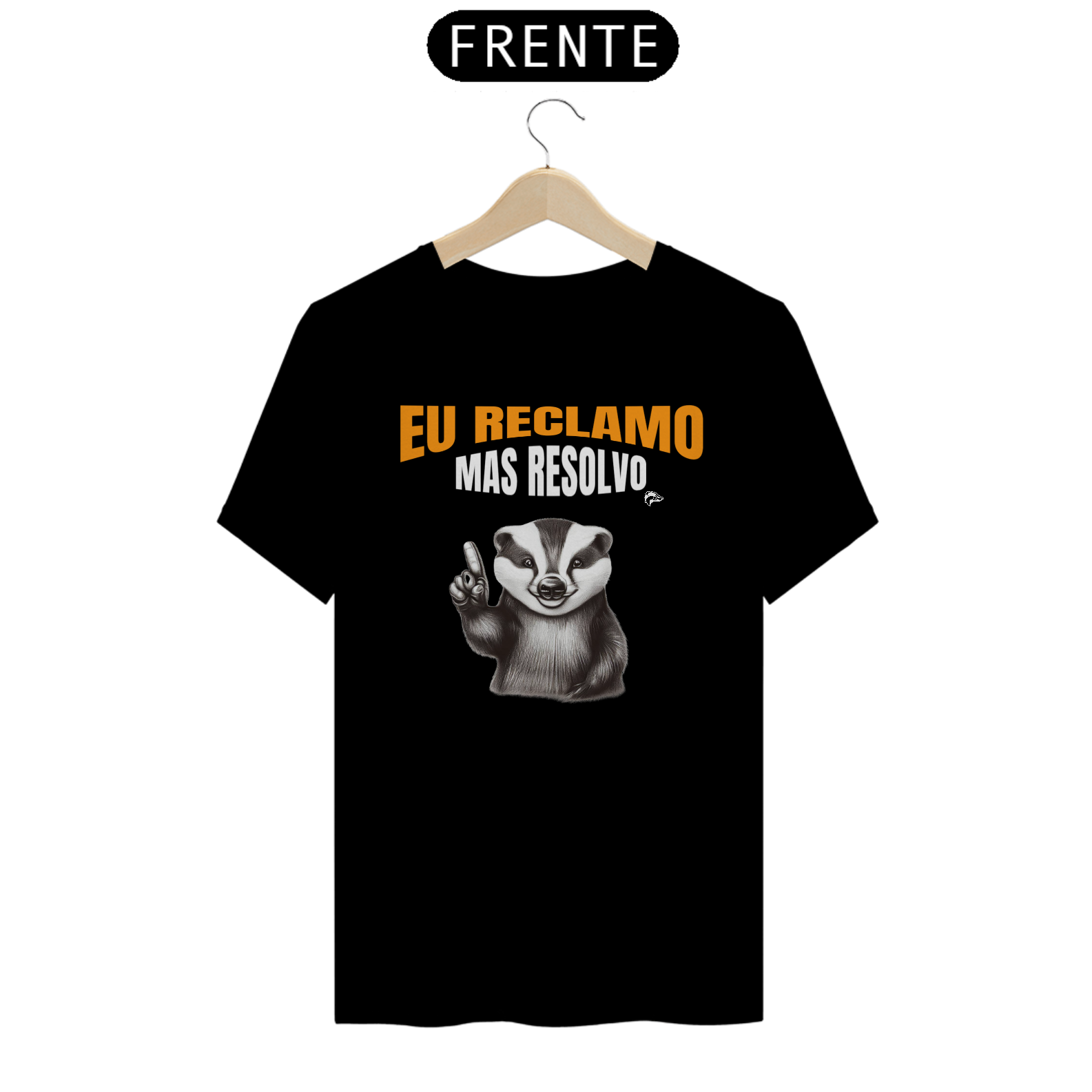 Nome do produto: Camisa Quality - EU RECLAMO MAIS RESOLVO