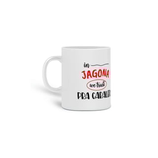 Caneca in Jagona we trust