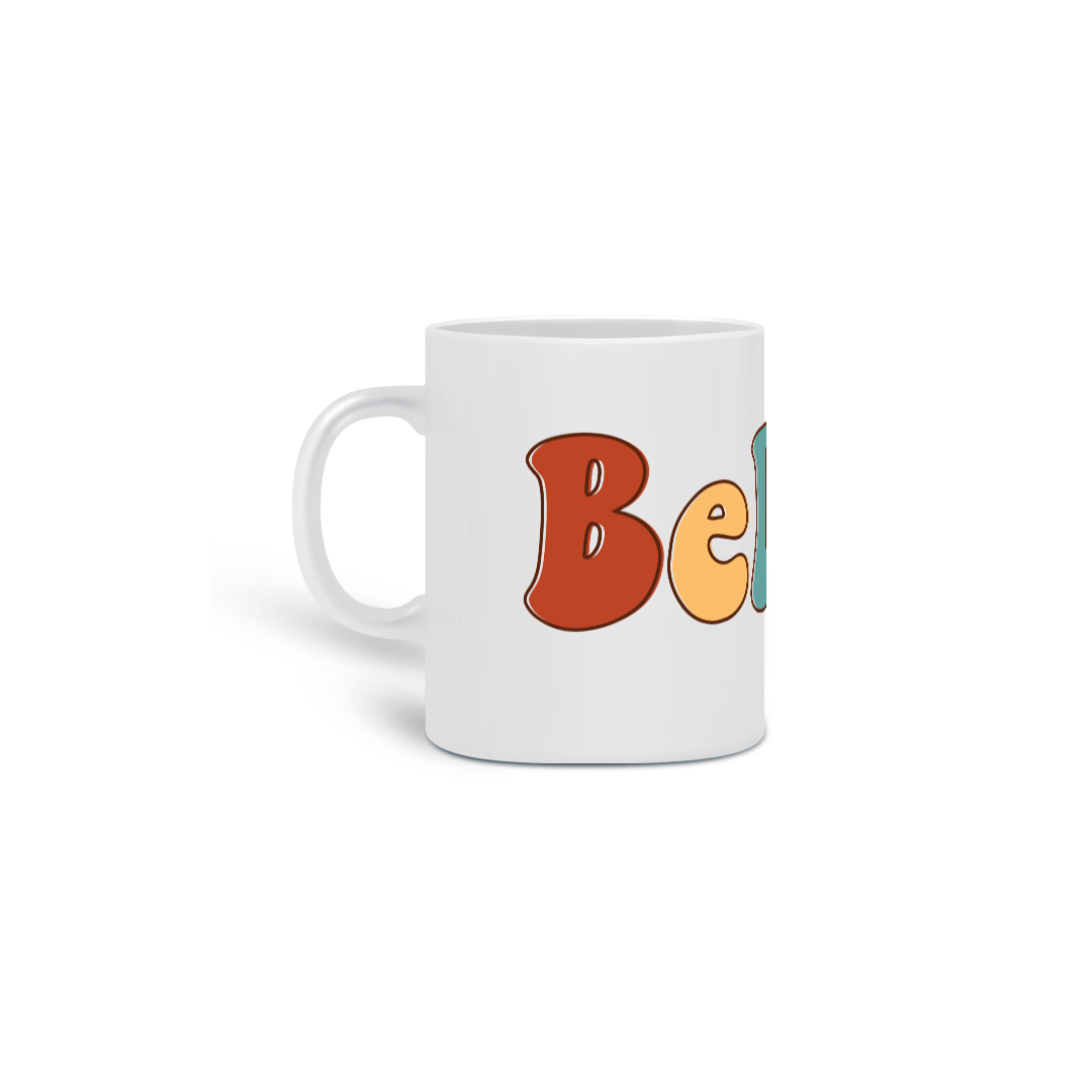 Nome do produto: Caneca - Believe