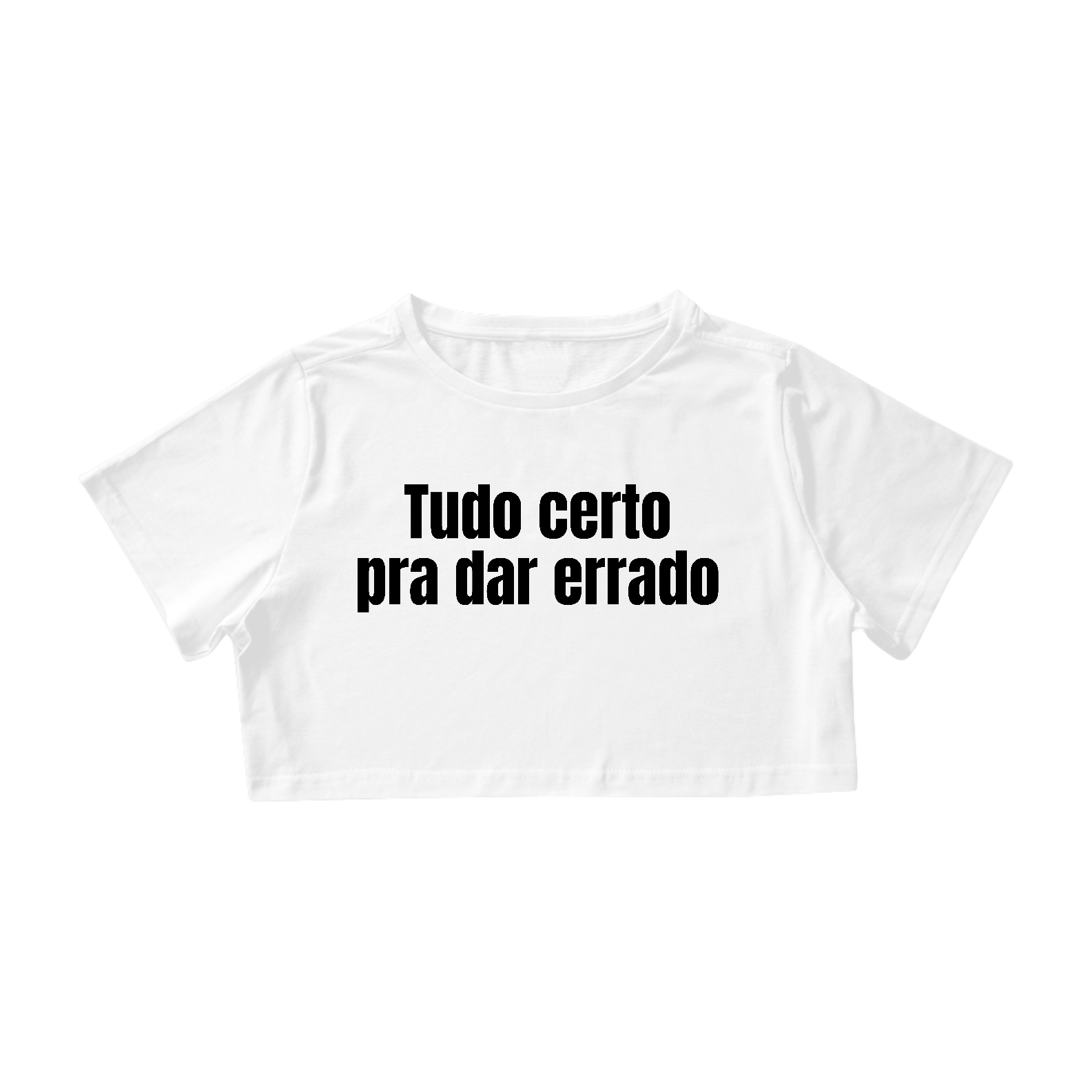 Nome do produto: Tudo Certo Pra Dar Errado Branco | Cropped