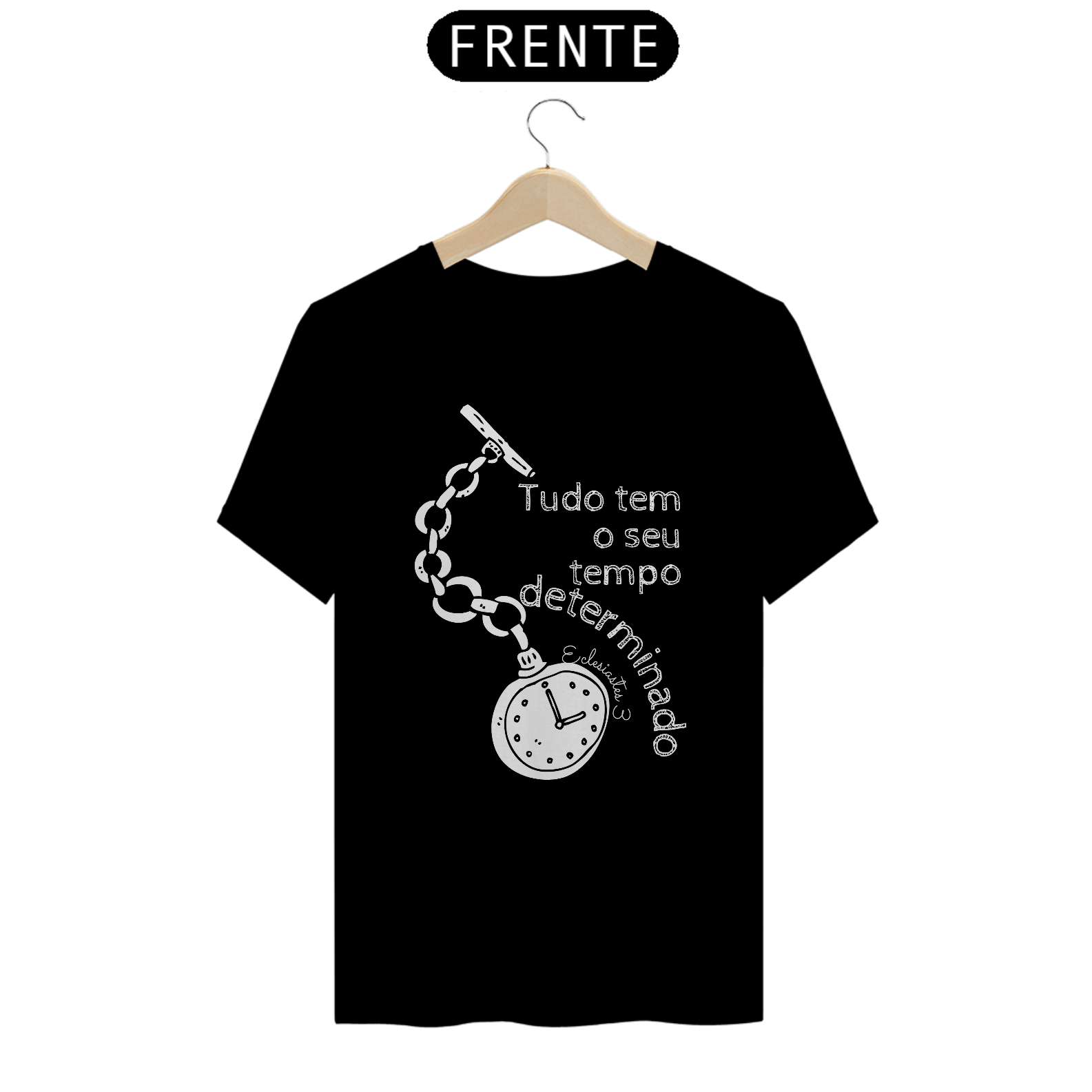 Nome do produto: Camisa Tudo Tem seu Tempo