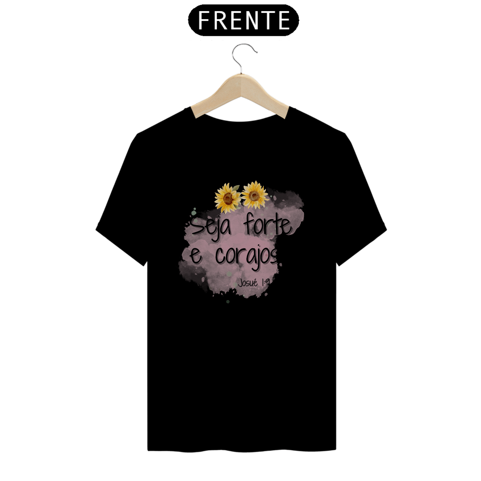 Nome do produto: Camisa Seja Forte e Corajosa