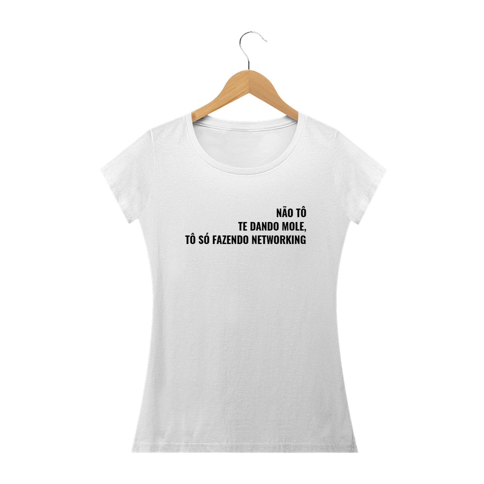 Nome do produto: Não to te dando mole só to fazendo networking