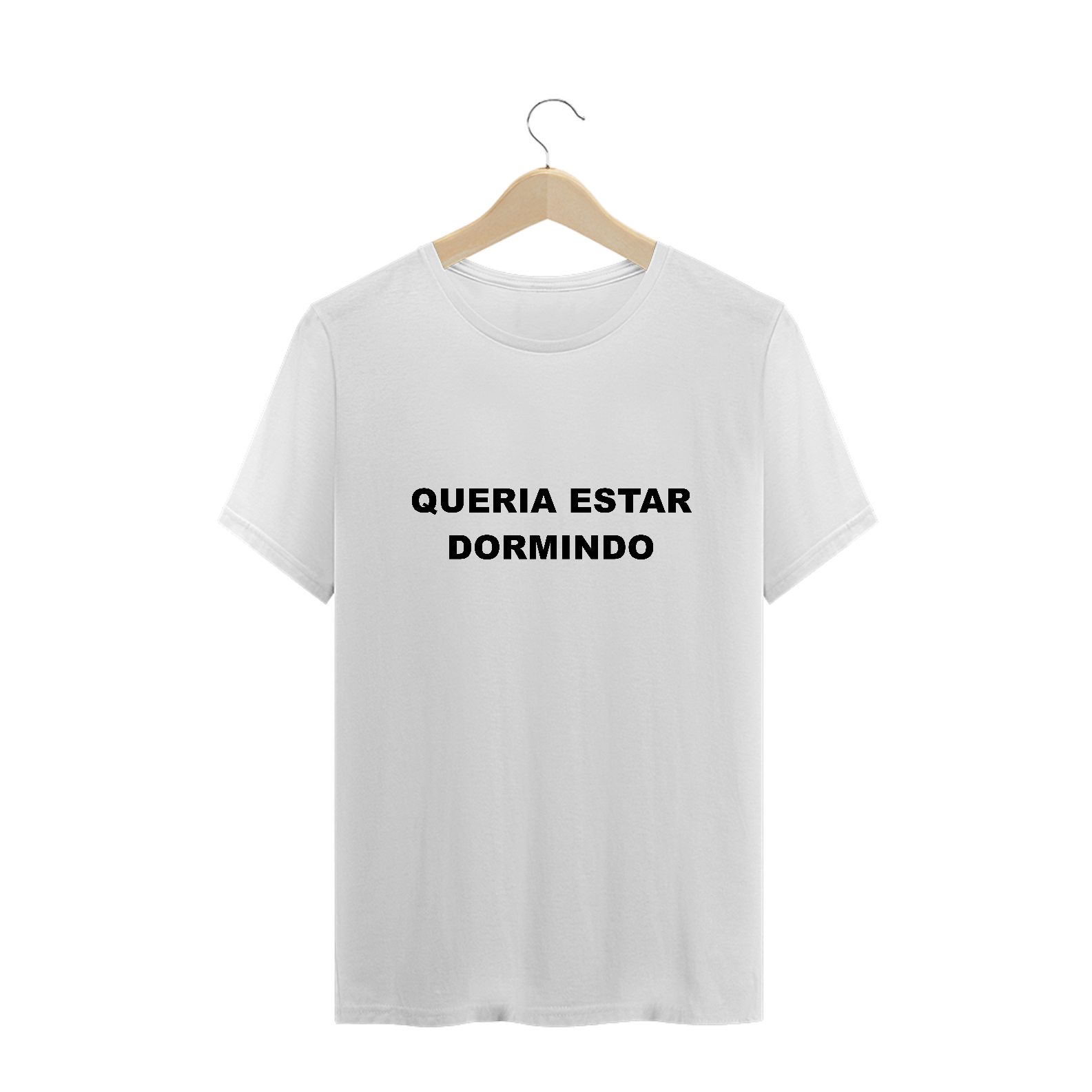 Nome do produto: Queria estar dormindo (camiseta branca normal)