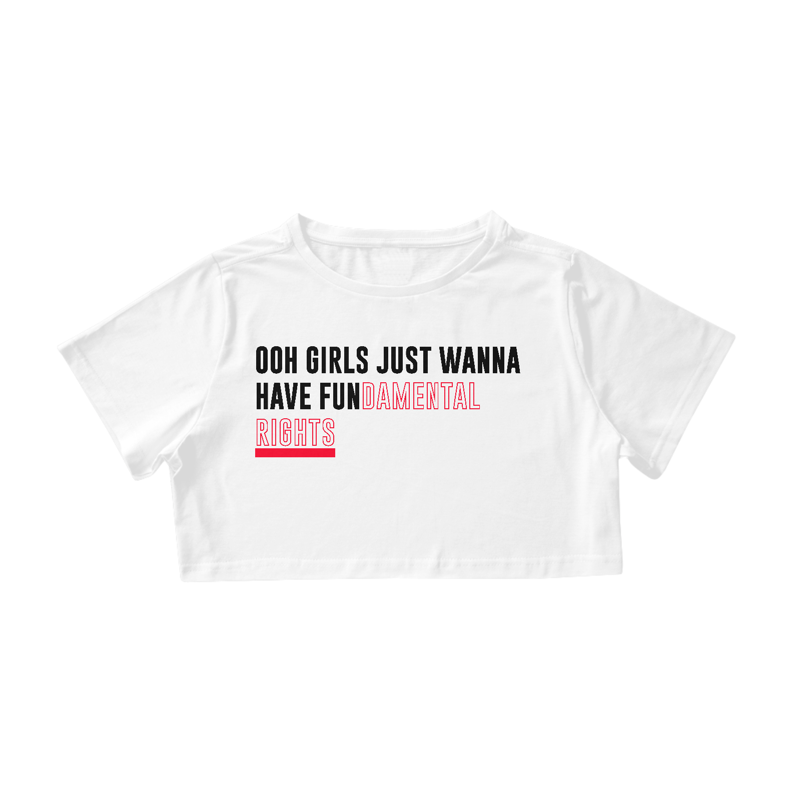 Nome do produto: Ooh girls just wanna have fun(damental rights) (cropped branca)