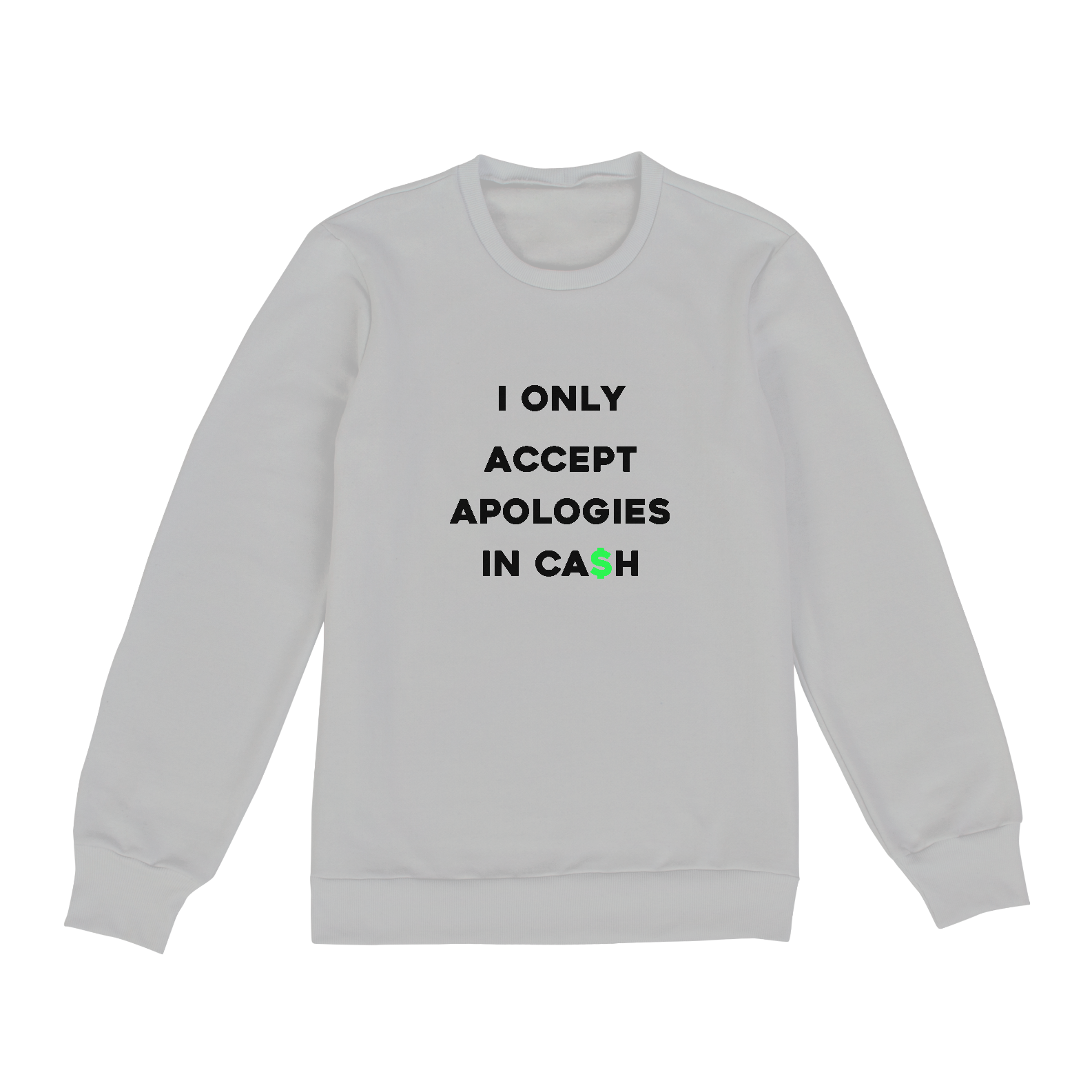 Nome do produto: I only accept apologies in cash (moletom fechado unissex cinza ou branco)