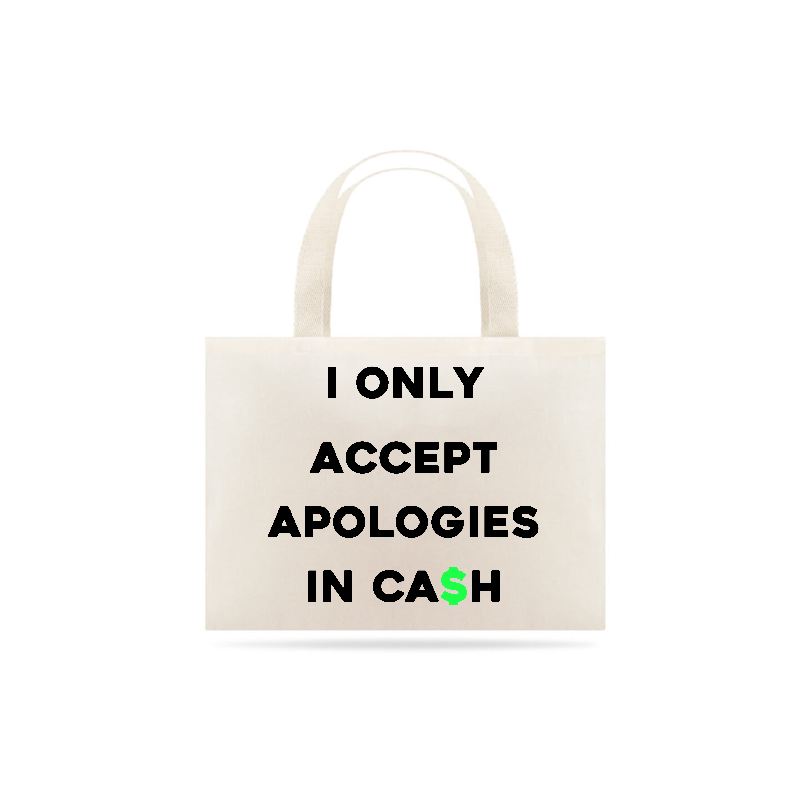 Nome do produto: I only accept apologies in cash (bag multiuso unissex)