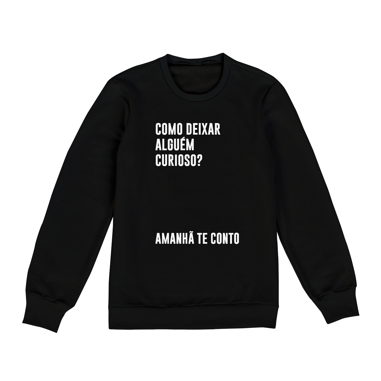 Nome do produto: Como deixar alguém curioso? (moletom preto fechado unissex)