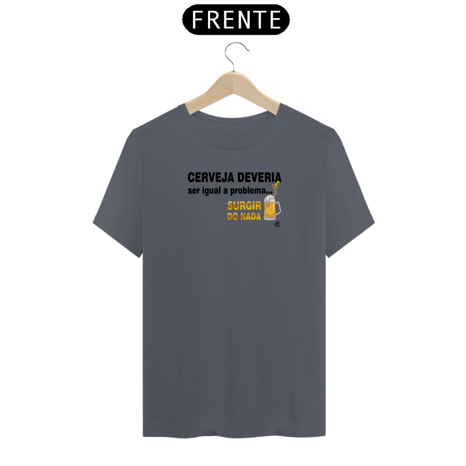 Nome do produto: Camiseta de Boteco Cerveja deveria ser igual a problema: surgir do nada