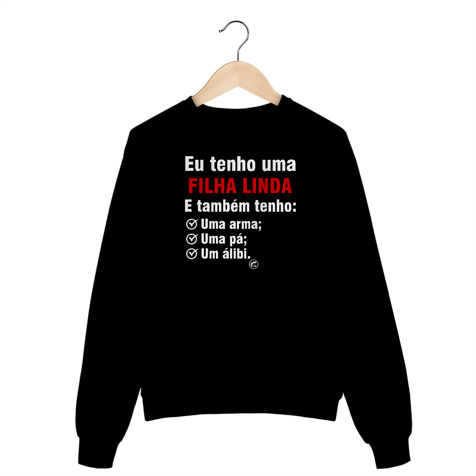 Moletom Blusão - Eu Tenho uma Filha Linda