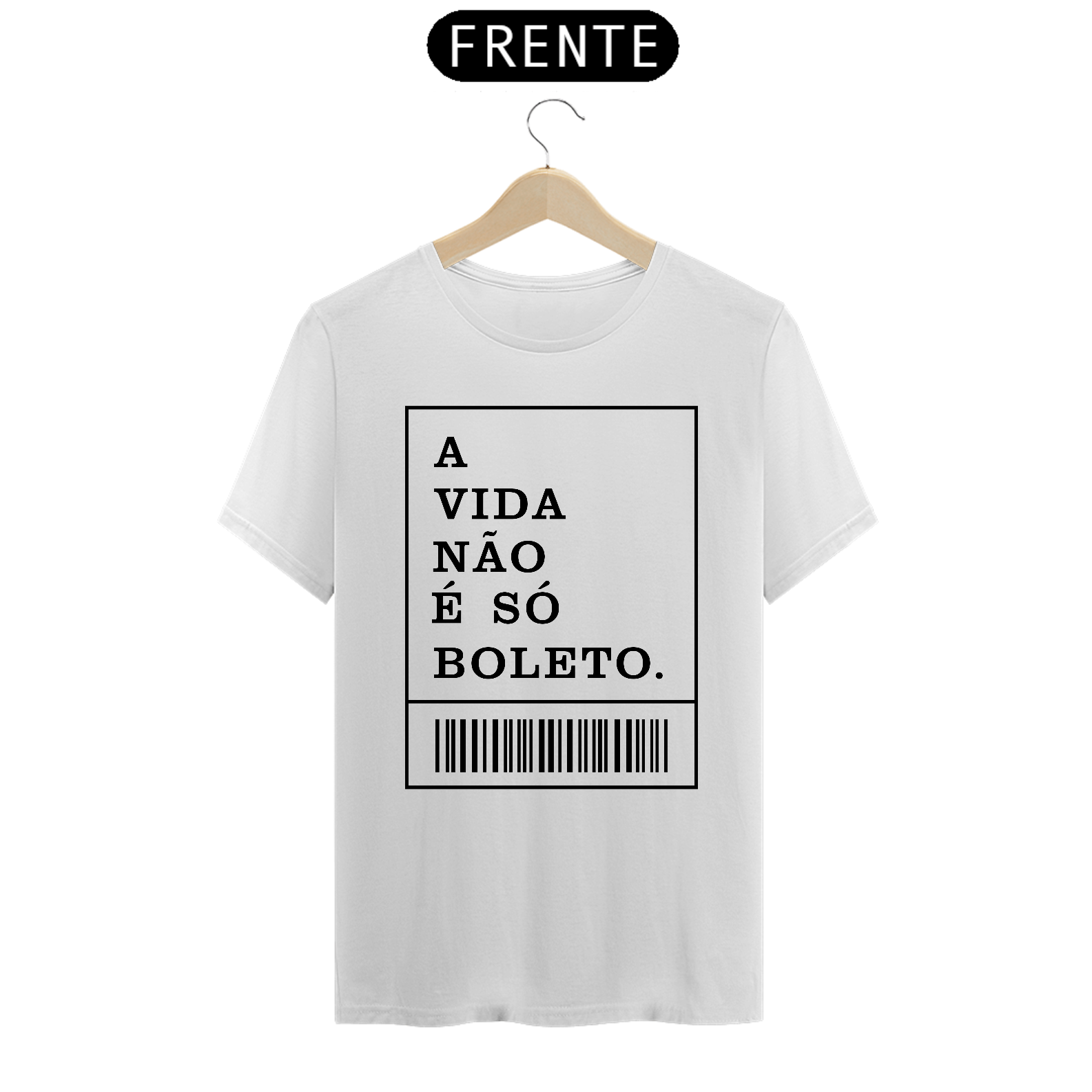Nome do produto: CAMISA A VIDA NÃO É SÓ BOLETO