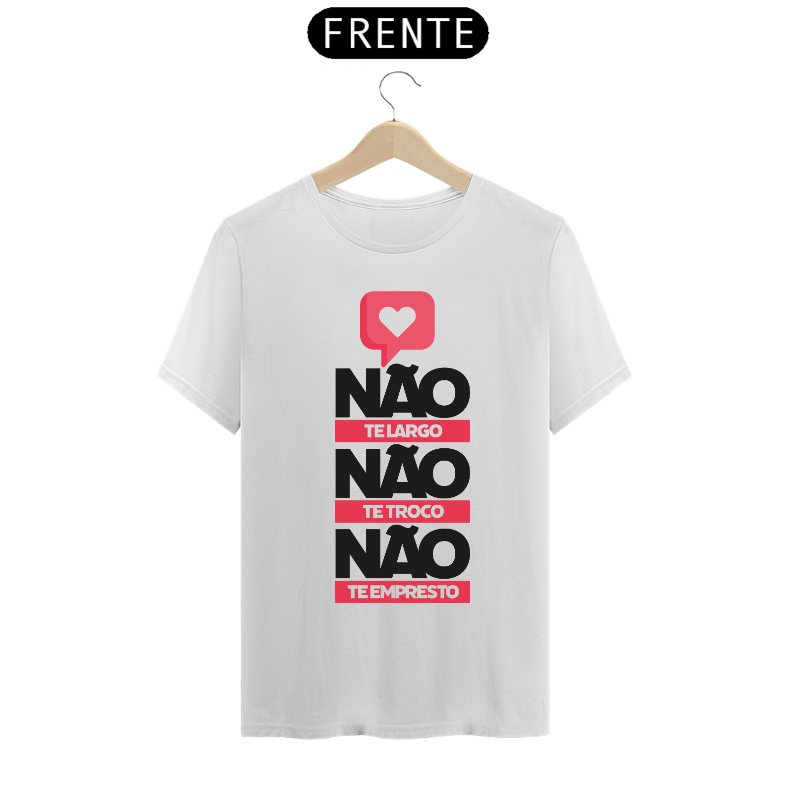 Nome do produto: CAMISA NÃO TE LARGO