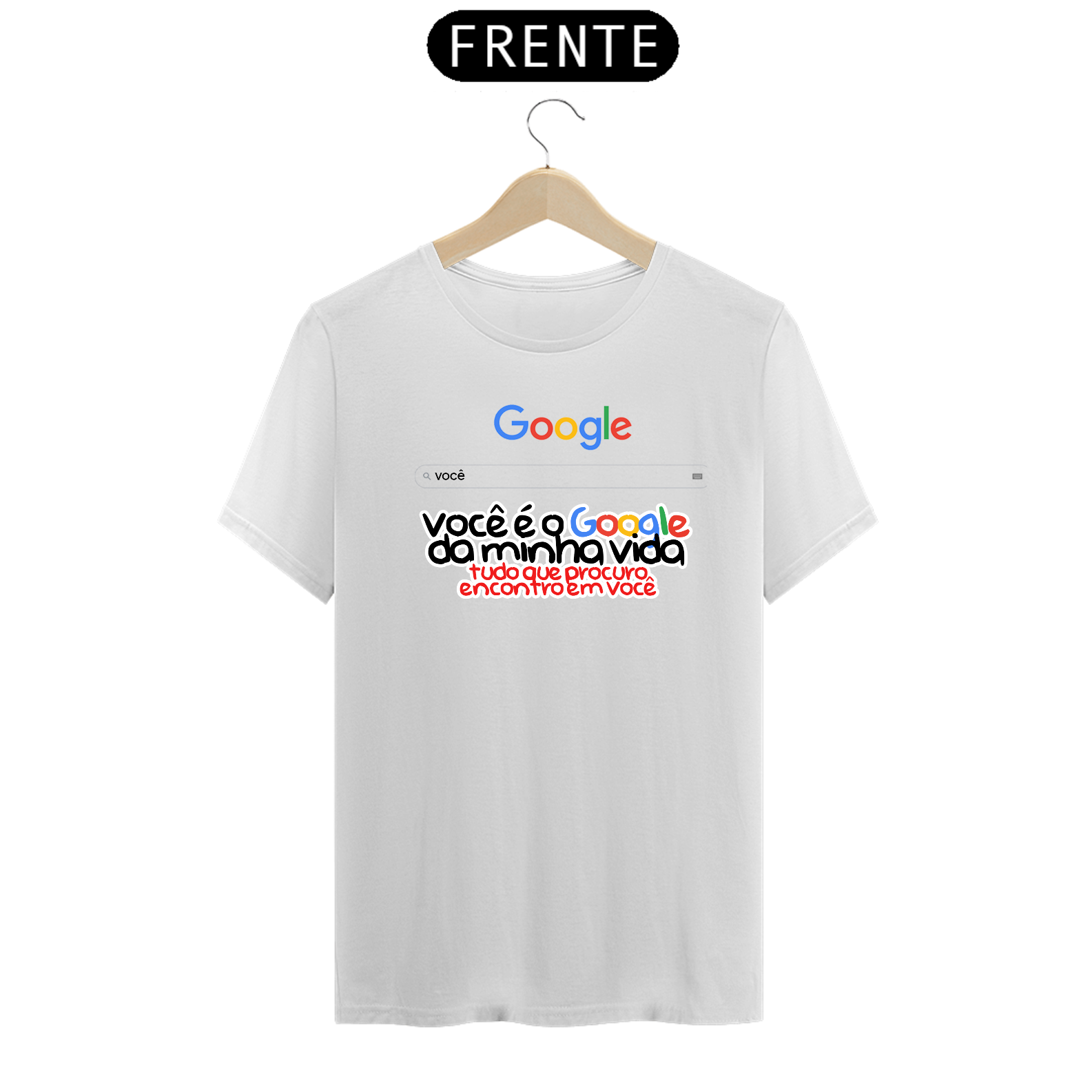 Nome do produto: CAMISA VOCÊ É O GOOGLE