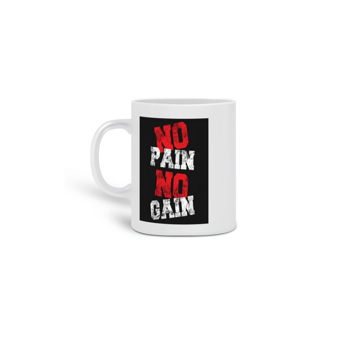 Nome do produto: Caneca No Pain No Gain