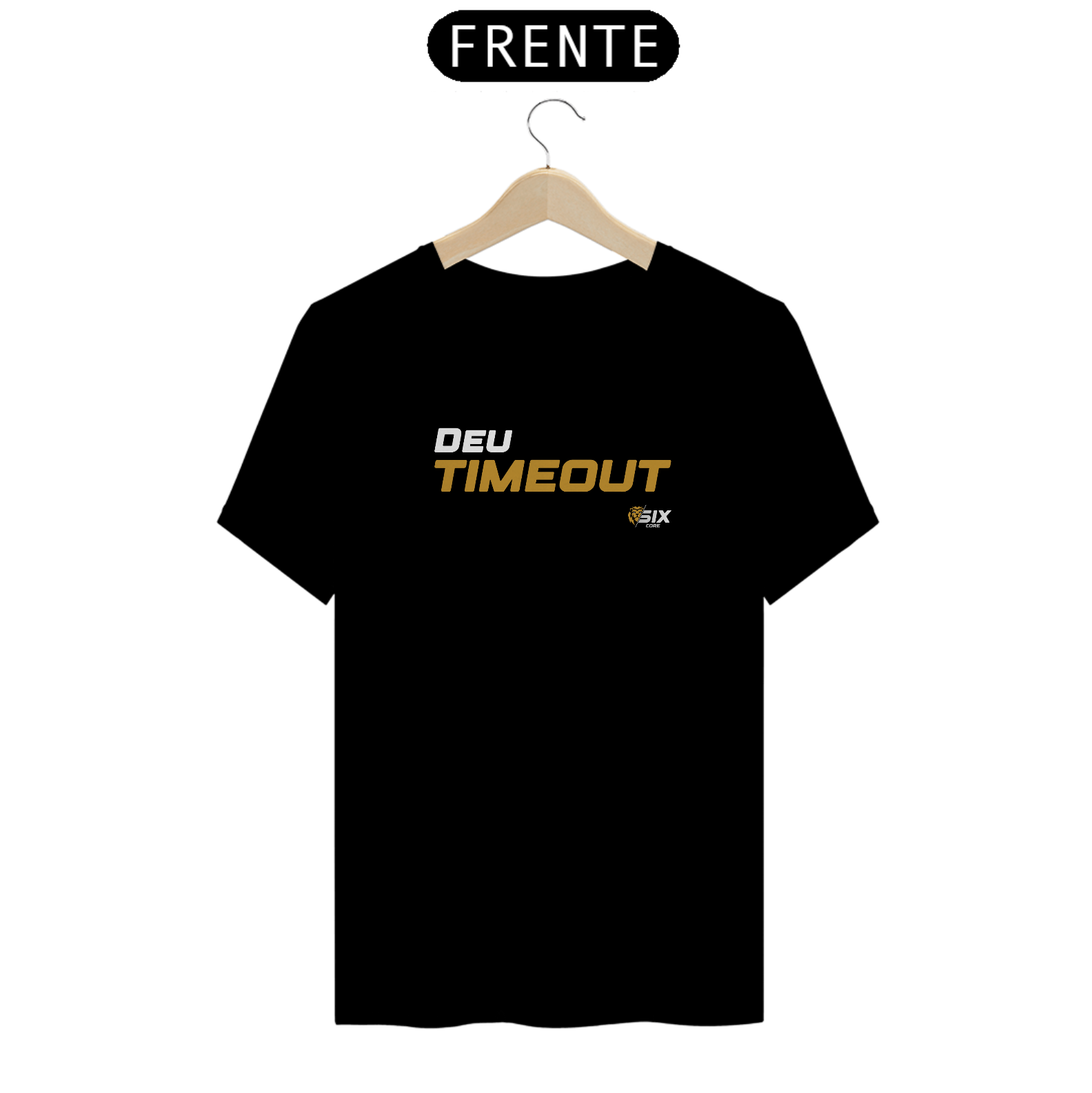 Camisa SixCore - Deu Timeout