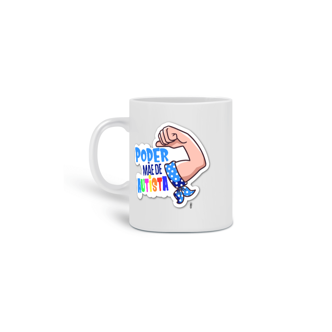 Nome do produto: Caneca Poder Mãe de Autista