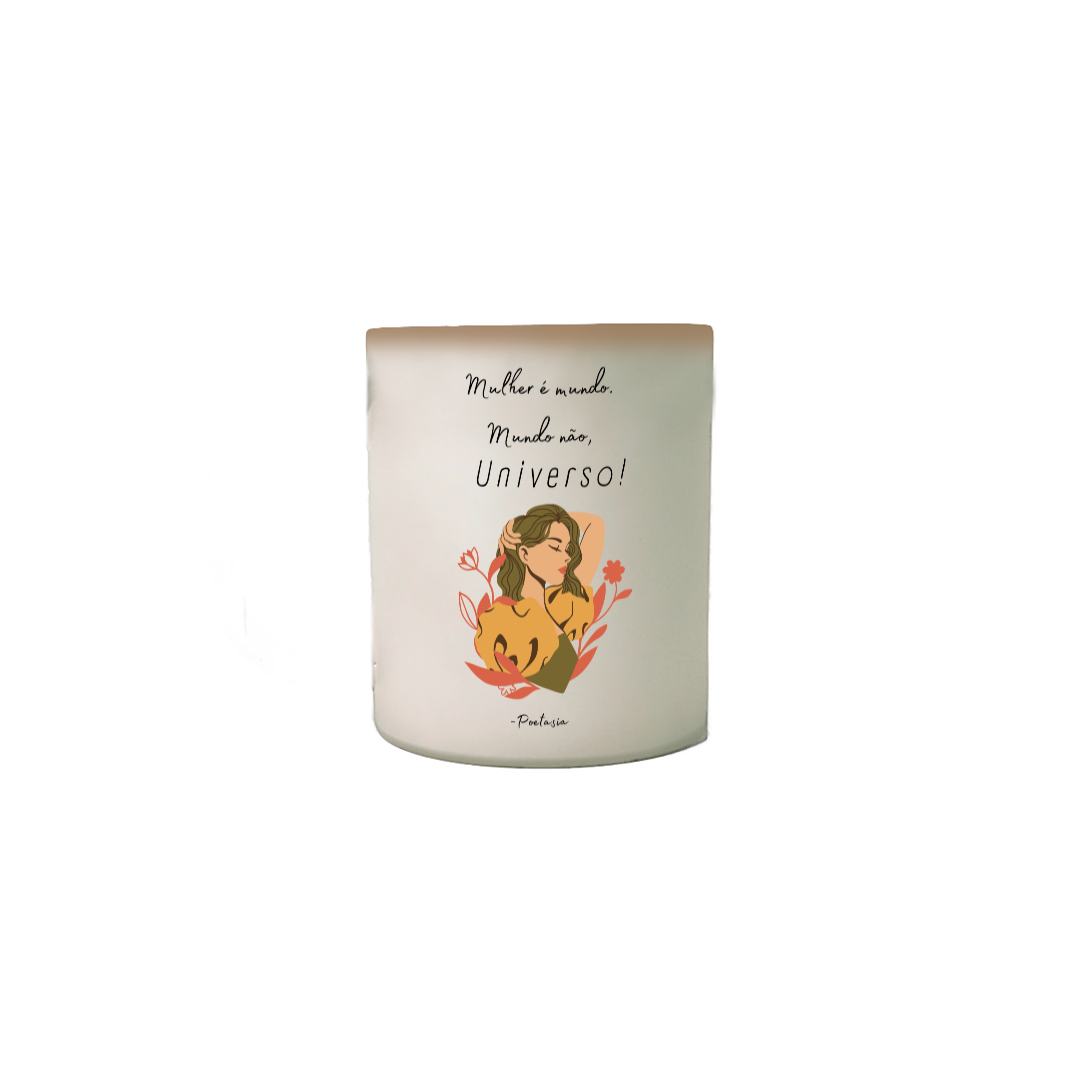 Nome do produto: Caneca Mágica - Mulher é mundo, mundo não, UNIVERSO!