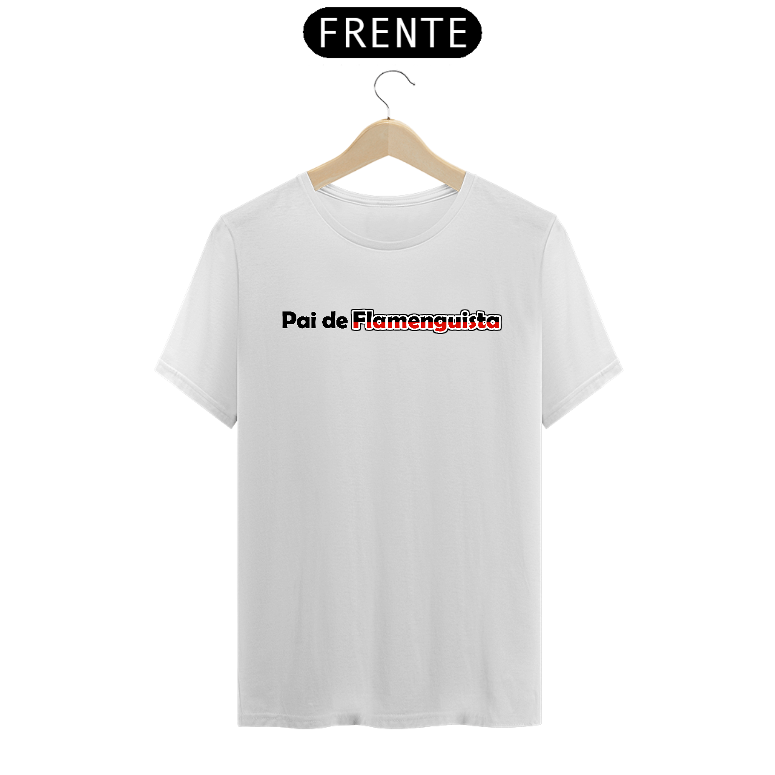 Nome do produto: Camisa Classic - Pai de Flamenguista - braca